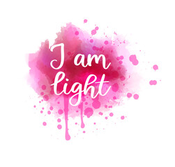 Wall Mural - I am light - handwritten modern calligraphy lettering on pink watercolor splash. Affirmation or inspirational quote