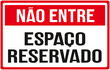 © hunterpic2013 - Sign in portuguese language that says : do not enter . reserved space