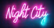 © antishock - Bright neon sign displays Night City text. Pink, blue hues illuminate brick wall. Dramatic lighting creates vibrant atmosphere.
