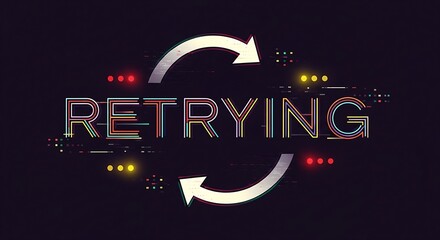 Dynamic retry loop concept with glowing neon text and glitch effects symbolizing resilience