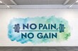 © Mizanur - Inspiring gym wall art 'no pain no gain' motivational fitness quote with barbell icon