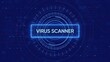 ©                  M.G - Digital interface displays VIRUSCANER text within a glowing blue rectangular frame and concentric circles on a dark blue background with code
