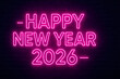 © Ana River - New Year and Christmas 2025/2026. New Year's background. Festive mood. Postcard. Bright lights. Neon signboard.