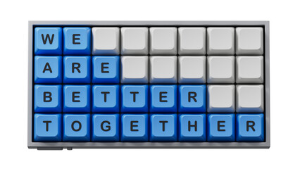 We are better together symbol. Computer keyboard keys with words We are better together.We are better together concept. Copy space.Supports PNG files with transparent backgrounds.