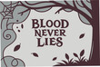 © Joy - blood never lies t shirt desing