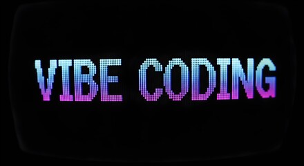 Neon text 'vibe coding' symbolizes modern programming culture | Neon