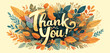 © hamid - A beautiful 'Thank You!' message surrounded by a vibrant and artistic array of autumn leaves and foliage in warm, earthy tones