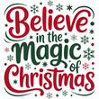 © Pixelpicks - Believe in the Magic of Christmas - Retro merry xmas winter season clipart, funny chrismtas quotes, holliday christmas joy typography design sublimation