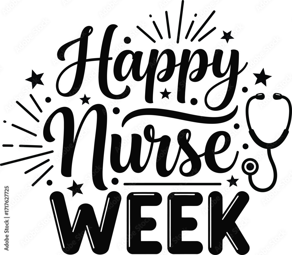 Nurses Week Script Font Happy Nurse Week Text Typography with Stethoscope Stars on Transparent ...