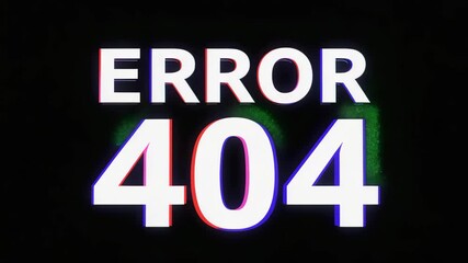 Dynamic Error 404 glitch animation for website maintenance, page not found, or technical issue messages with a modern, digital vibe