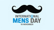 © SURIYA - Celebrate international mens day with a stylish moustache and festive text