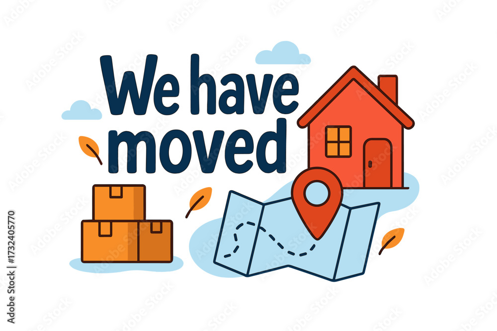 Address Relocation We Have Moved Announcement with Moving Boxes, New Home Location Pin ...