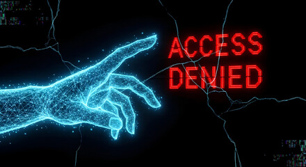 Digital hand rejecting access with glowing text
