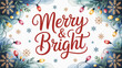 © Kanez Khatoon - Merry and bright christmas illustration with snowflakes and string lights decoration on white background