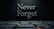 © Muhammad - A somber and evocative image featuring the powerful words never forget rendered in a textured, metallic font, set against a dark, textured background with cobblestones and flickering lights