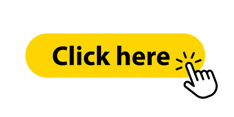Wall Mural - Click here yellow button with hand cursor icon