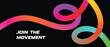 © Dipankar - Dynamic abstract colorful flowing ribbon design with the inspiring message join the movement