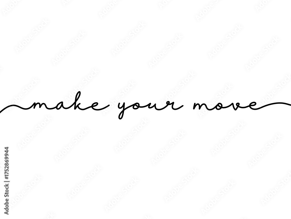 Make your move Elegant handwritten lettering. Minimalist calligraphy ...