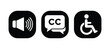 ©  MVectors - Accessibility Icons Set: Sound, Closed Captions, Wheelchair Vector