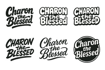 Wall Mural - Charon Lettering Styles. Charon the Blessed. Set lettering. harmonious lettering variations of the same emblematic concept (Bold hand-lettering with playful