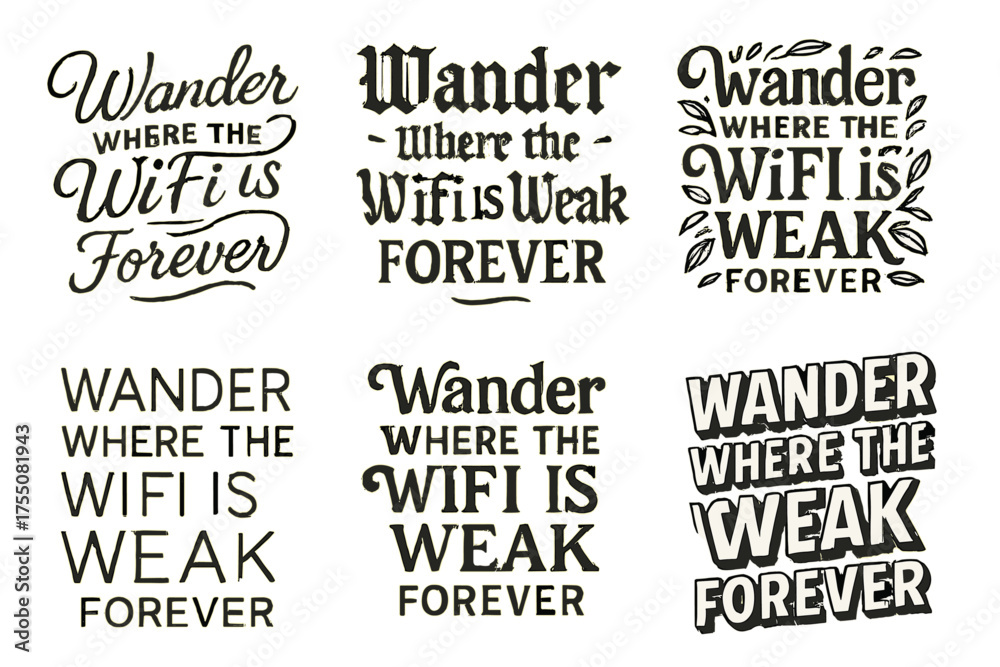 Weak Lettering Lettering Art Variations. Wander Where the WiFi is Weak Forever. Set ...