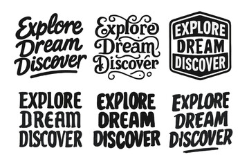Wall Mural - Creative Lettering Variations. Explore Dream Discover. Set lettering. harmonious lettering variations of the same emblematic concept, each with different
