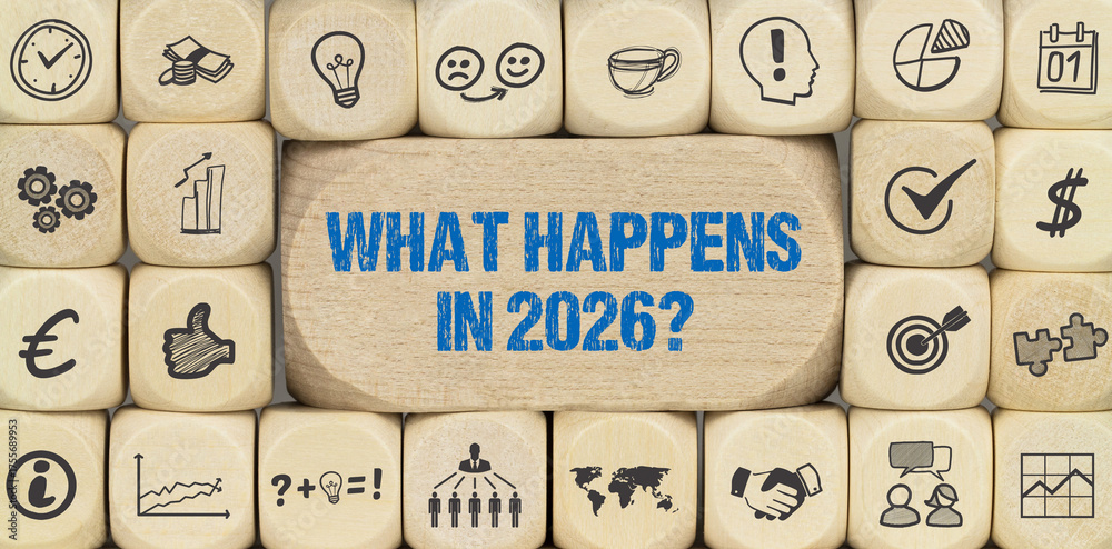 What Happens In 2026 Stock Photo Adobe Stock 1000 F 1755689953 1KOxikJAdDmqTJR4XMTrako7hBB6Zen4