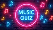 © Maryna - Neon music quiz sign glows on brick wall with colorful musical notes. Entertainment, fun, game show, trivia, party, club, bar, pub, event, festival, concert, live music, nightlife, retro, vintage,