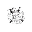 © bayu - Elegant hand written thank you so much calligraphy script with decorative hearts.