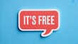 © Muhammad - Exciting announcement bubble declares 'IT'S FREE' to grab attention for amazing offers