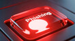© VectographyStudio - Red glowing button with word Phishing and abstract symbol