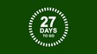 © DIGITAL_NEXUS - White 27 Days To Go Countdown Timer Graphic On Green Background twenty seven