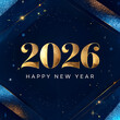 © Florence - A minimalist, luxurious Christmas vector illustration featuring gold numerals 2026 on a dark blue background with geometric patterns, stars, and metallic circles. Modern 'Happy New Year' typography.