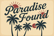 © Alla - Retro Tropical Paradise. Paradise Found. vintage serif script with weathered print texture, aged paper tone,