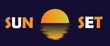 © Kanchana - Vibrant sunset reflection text graphic a stylized representation of the sun setting over water with the words sun and set illustration