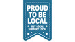 © MSTASIA - Proud to be local buy local support local ribbon badge