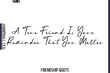 © Pleasant Mode - A True Friend Is Your Reminder That You Matter   -Friendship Quote Cursive Calligraphy Hand Lettering Vector