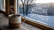 © VectorBoss1 - Steaming mug of coffee on a windowsill with welcome december written on window
