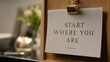 © Photo_hub - Inspirational quote card 'Start Where You Are' on wooden backdrop