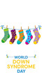 © SP Creative Lens - Five colorful mismatched socks hanging on a clothesline with World Down Syndrome Day text colorful socks