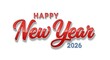 © Ali Raza - Festive red script lettering announces happy new year 2026 with a glossy effect and subtle shadow perfect for celebratory greetings and seasonal designs