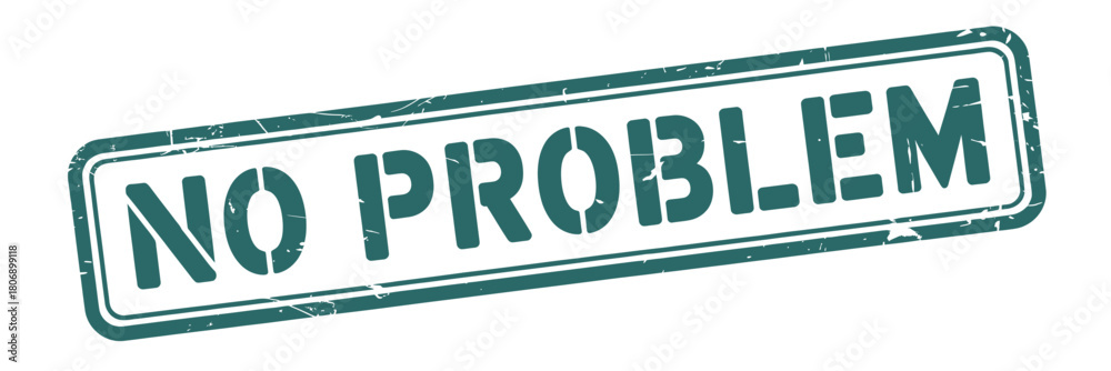 Distressed rectangle sign with no problem text