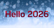 © New Africa - Merry Christmas and Happy New Year! Hello 2026, falling snow and bokeh lights on card