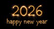 © shamim7 - Sparkling 2026 happy new year celebration on a black background