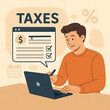 © ksART - Taxes. Character filling tax declaration form online on laptop. Taxation planning concept. Vector illustration.