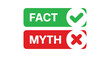 © VectorCraze - “FACT vs MYTH” icon with checkmark and X symbols in green and red blocks for educational truth vs misinformation design