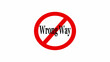 © SHAMIM - A red prohibition sign with the words wrong way displayed in the center on a white background view