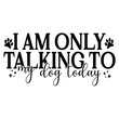 © Rati - i am only talking to my dog today