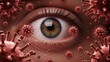 © adelina - Virus Vision Eye of Pandemic with Global Health Crisis, and Infection Fear.