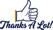 © Vector World - Thumbs up gesture with thanks a lot text appreciation gratitude positive feedback approval success